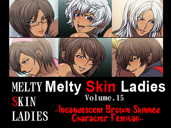 Melty Skin Ladies Vol. 15 ~Incandescent Brown-Skinned Character Festival!~ page 1 full